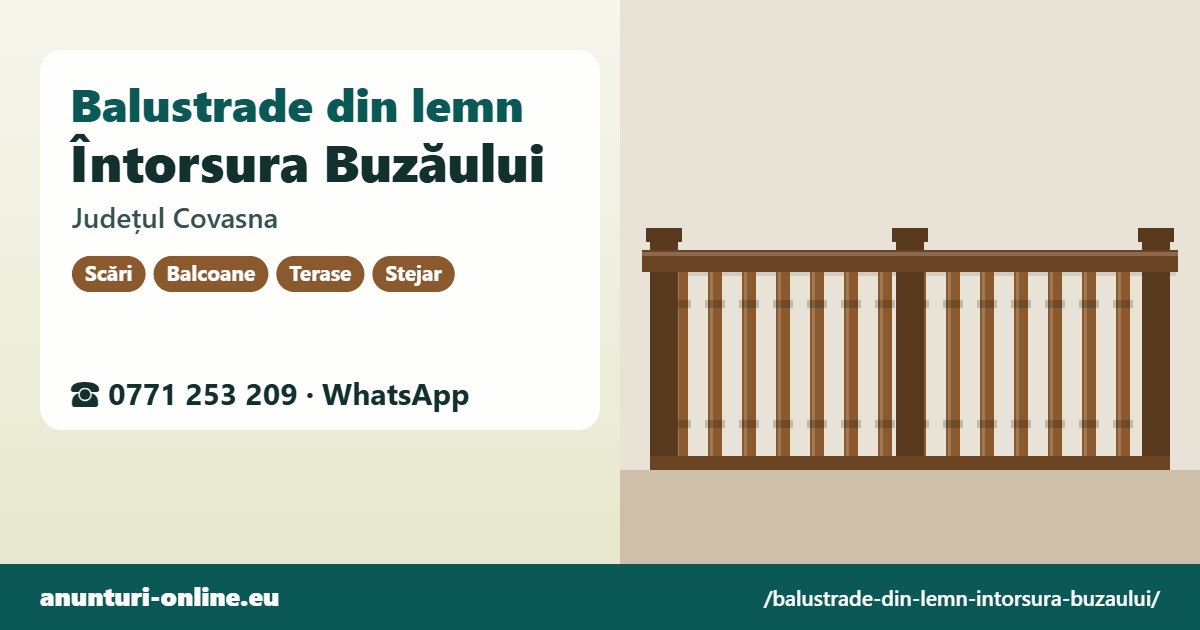 Balustrade din lemn Întorsura Buzăului, județul Covasna