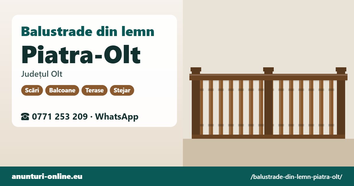 Balustrade din lemn Piatra-Olt, județul Olt