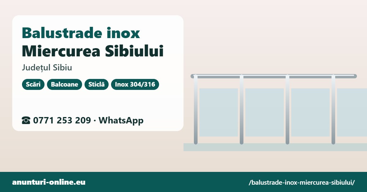 Balustrade inox Miercurea Sibiului, județul Sibiu