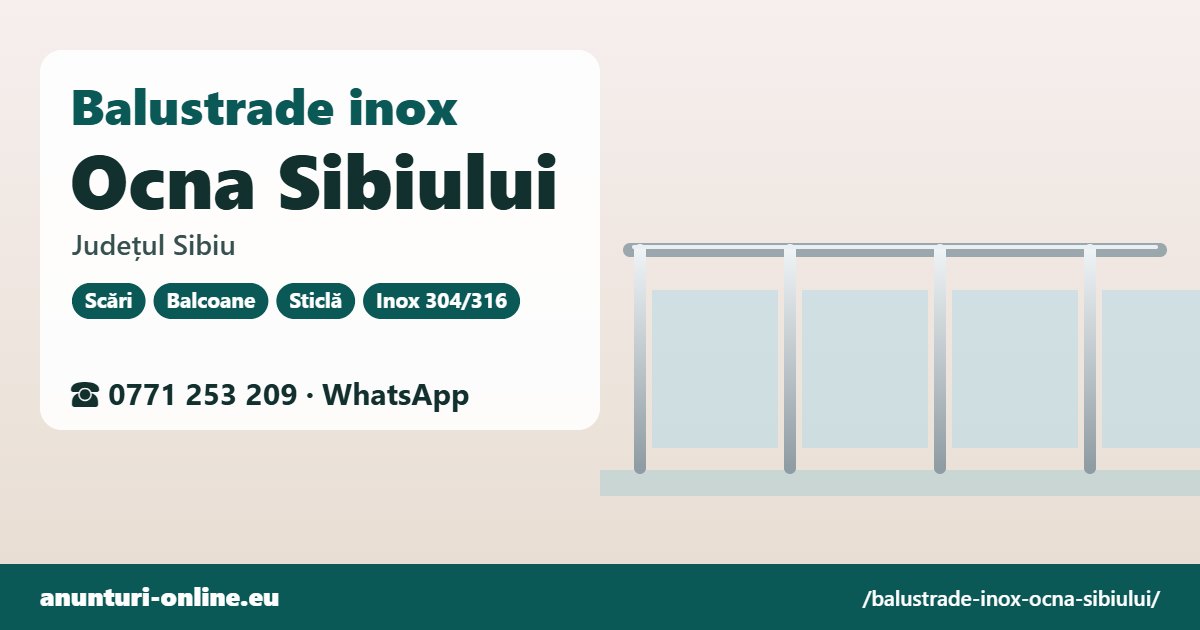 Balustrade inox Ocna Sibiului, județul Sibiu