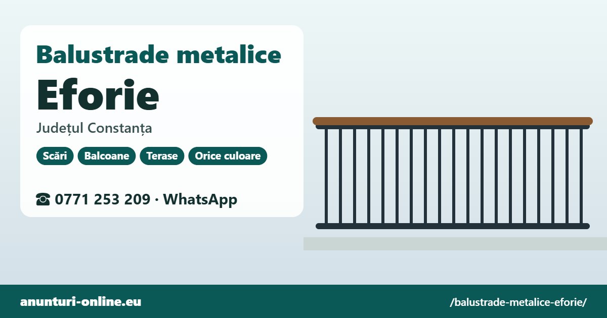 Balustrade metalice Eforie, județul Constanța
