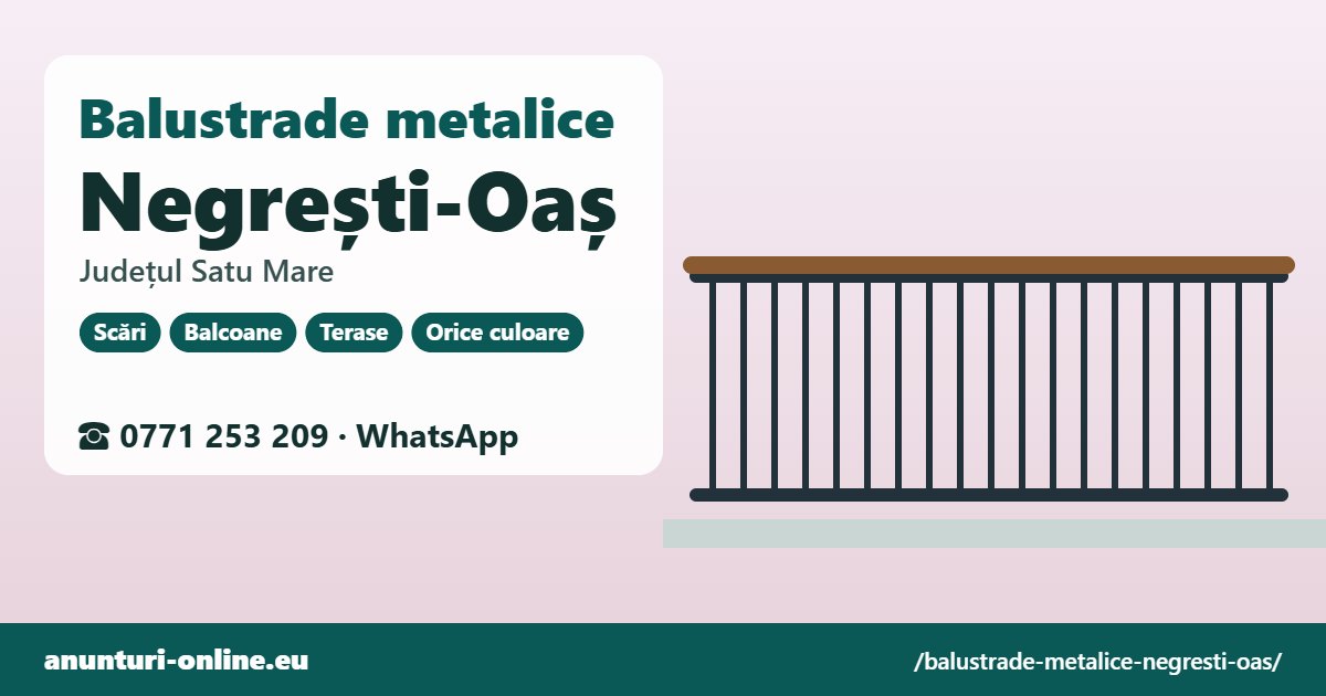 Balustrade metalice Negrești-Oaș, județul Satu Mare