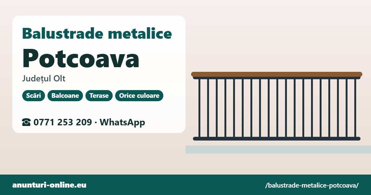 Balustrade metalice Potcoava, județul Olt