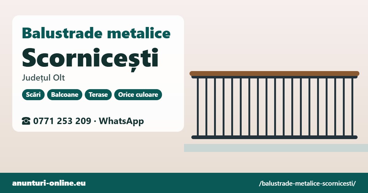 Balustrade metalice Scornicești, județul Olt