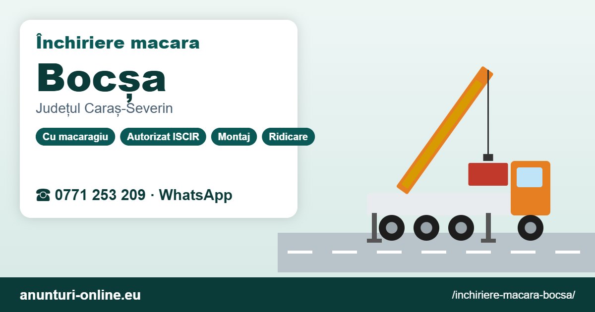 Închiriere macara Bocșa – 0771 253 209