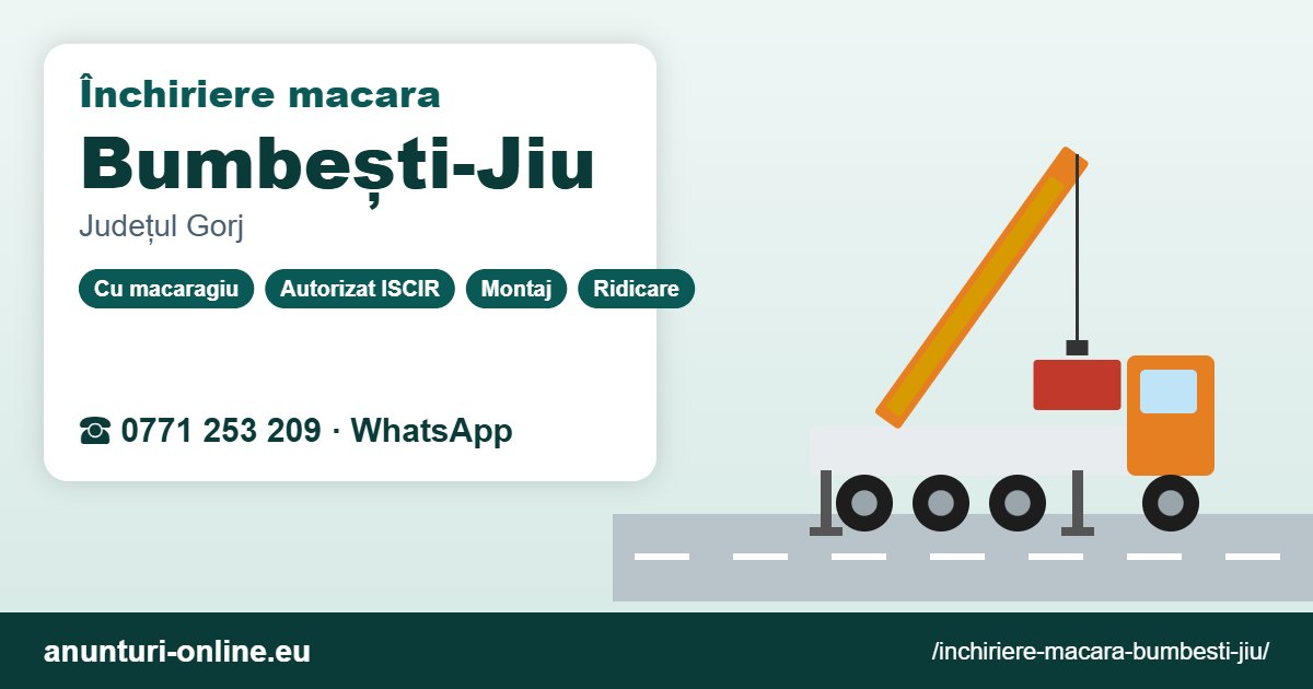 Închiriere macara Bumbești-Jiu – 0771 253 209