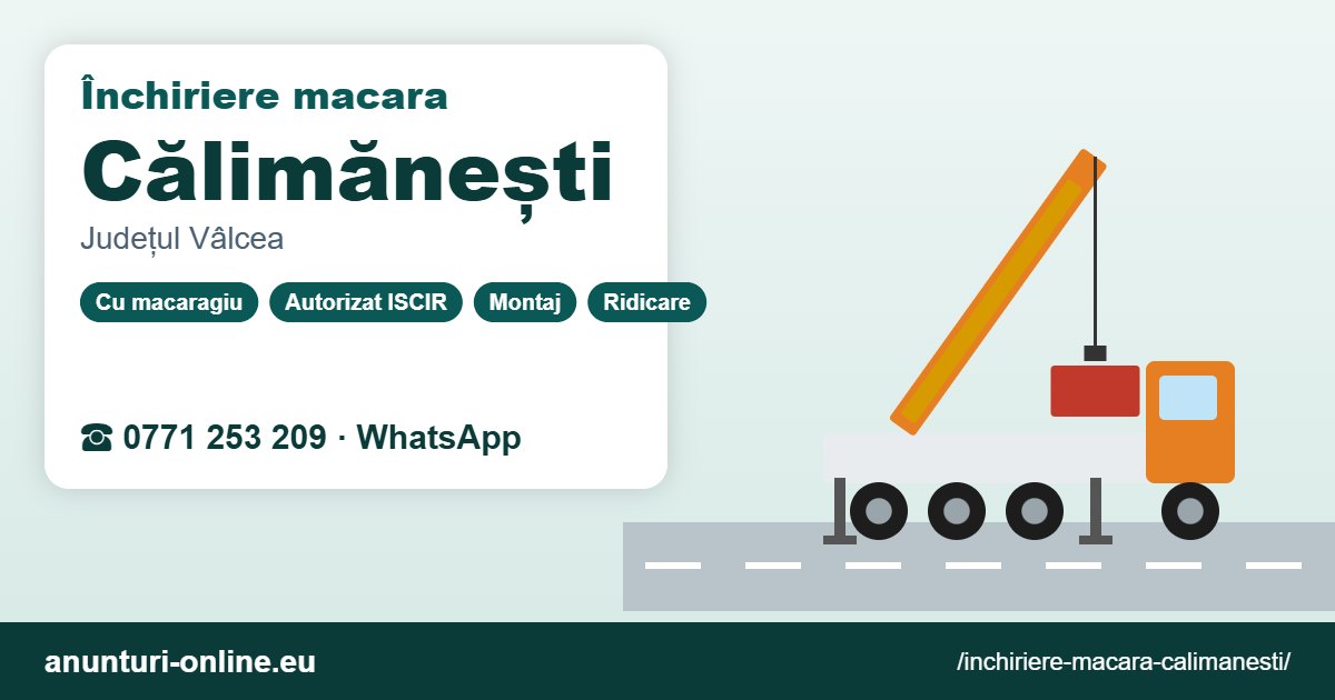 Închiriere macara Călimănești – 0771 253 209