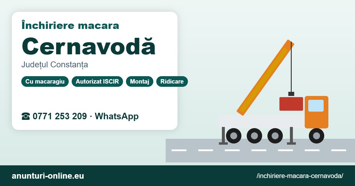 Închiriere macara Cernavodă – 0771 253 209