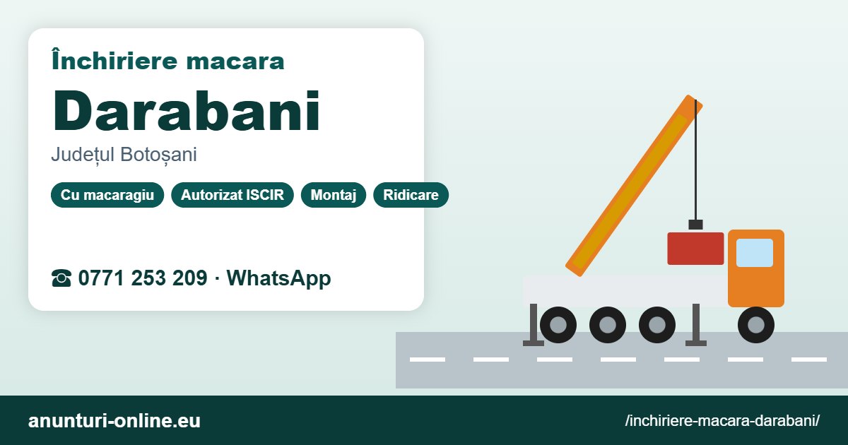 Închiriere macara Darabani – 0771 253 209
