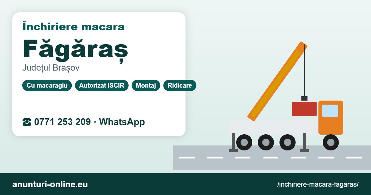 Închiriere macara Făgăraș – 0771 253 209