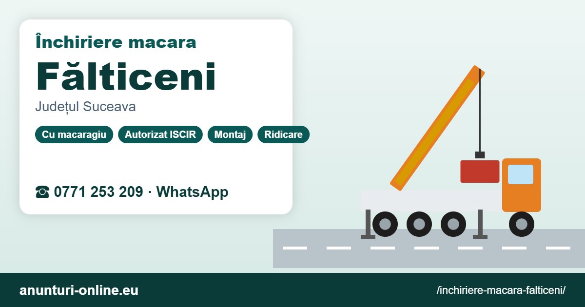 Închiriere macara Fălticeni – 0771 253 209
