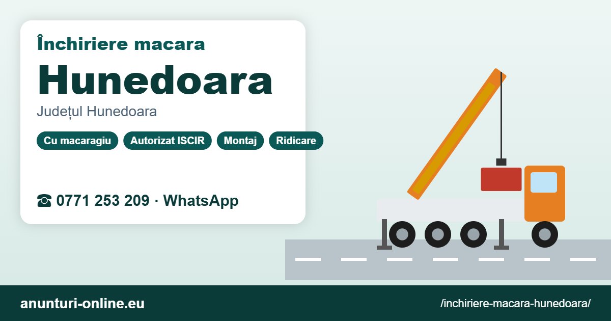 Închiriere macara Hunedoara – 0771 253 209