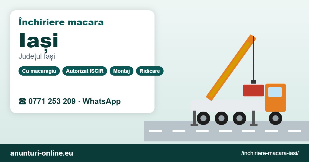 Închiriere macara Iași – 0771 253 209
