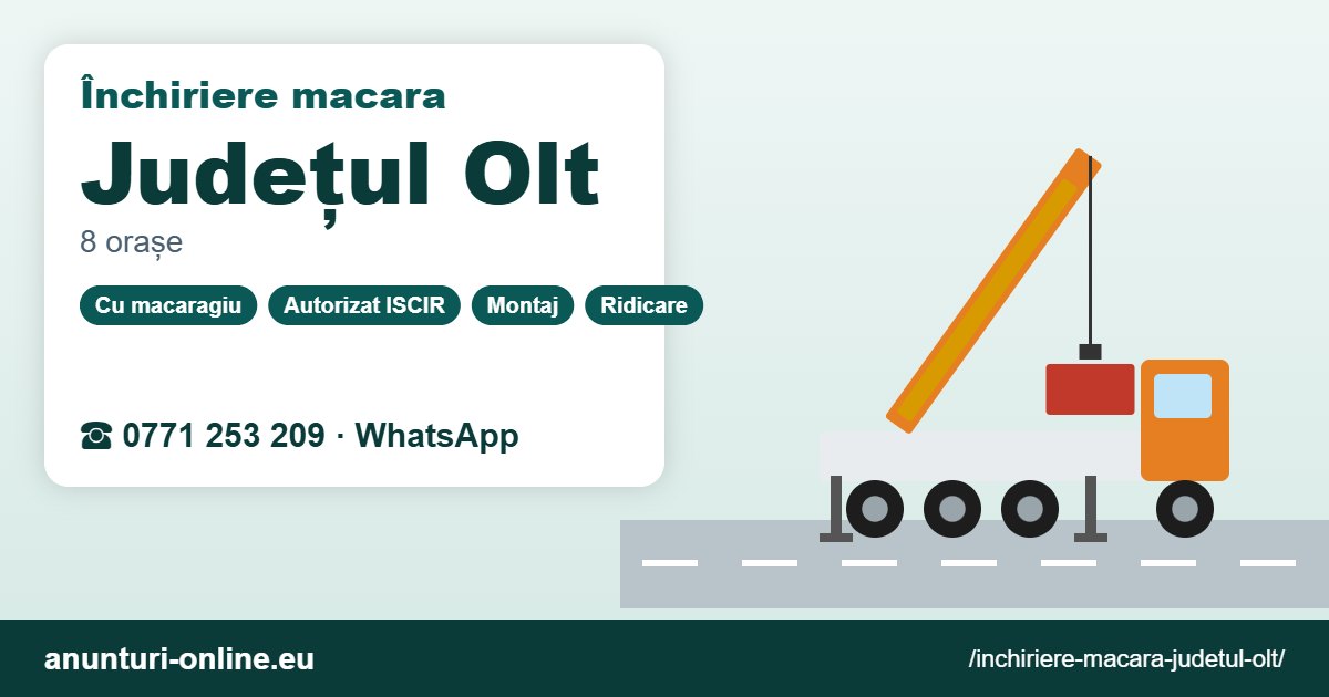 Închiriere macara Județul Olt – 0771 253 209