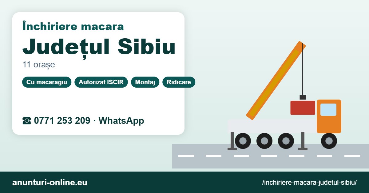 Închiriere macara Județul Sibiu – 0771 253 209