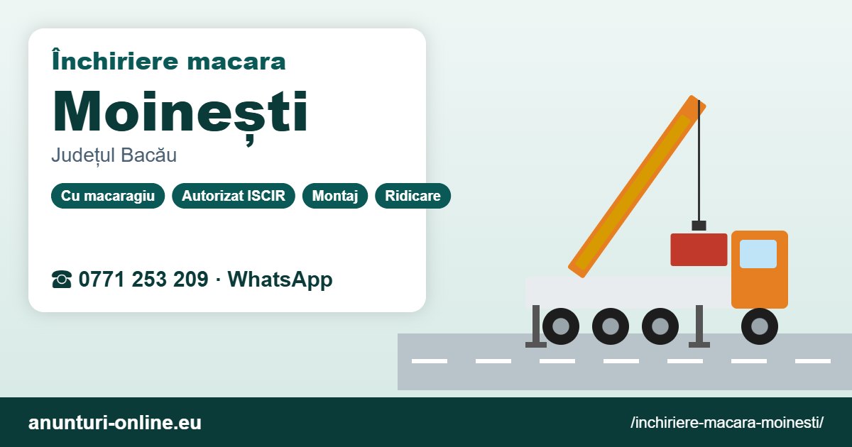 Închiriere macara Moinești – 0771 253 209