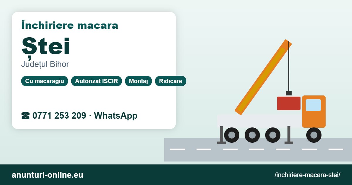 Închiriere macara Ștei – 0771 253 209
