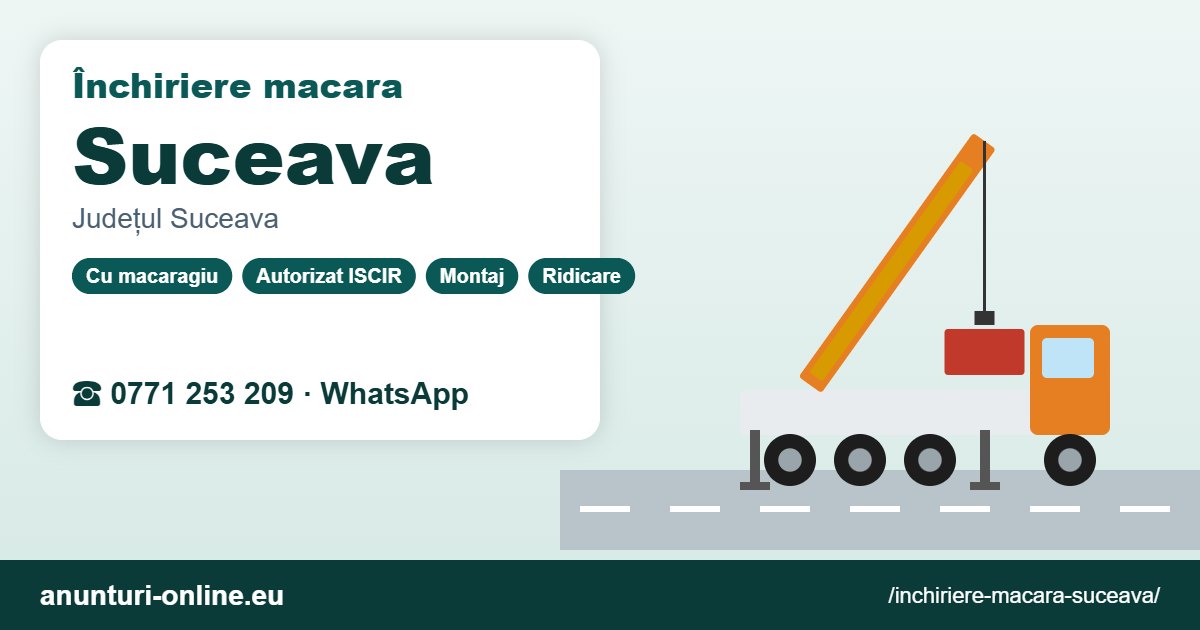 Închiriere macara Suceava – 0771 253 209
