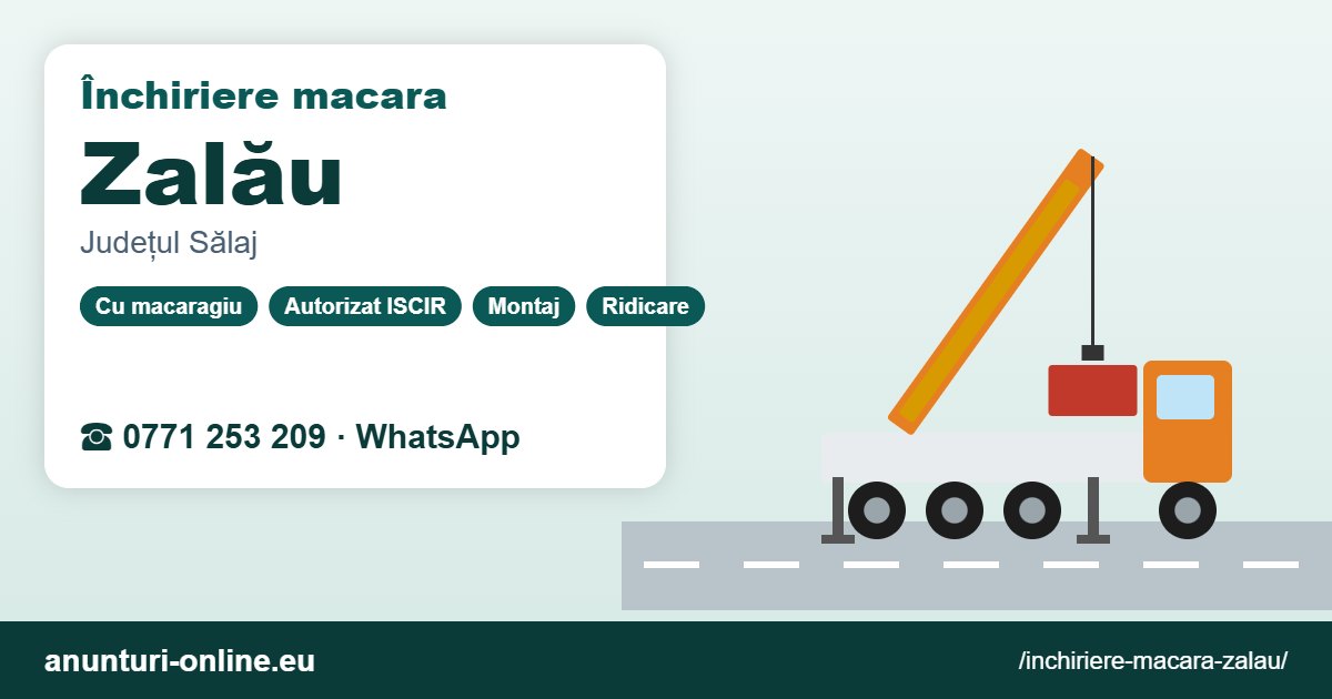 Închiriere macara Zalău – 0771 253 209