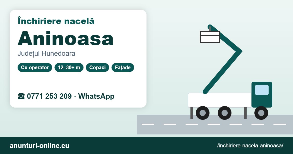 Închiriere nacelă Aninoasa – 0771 253 209