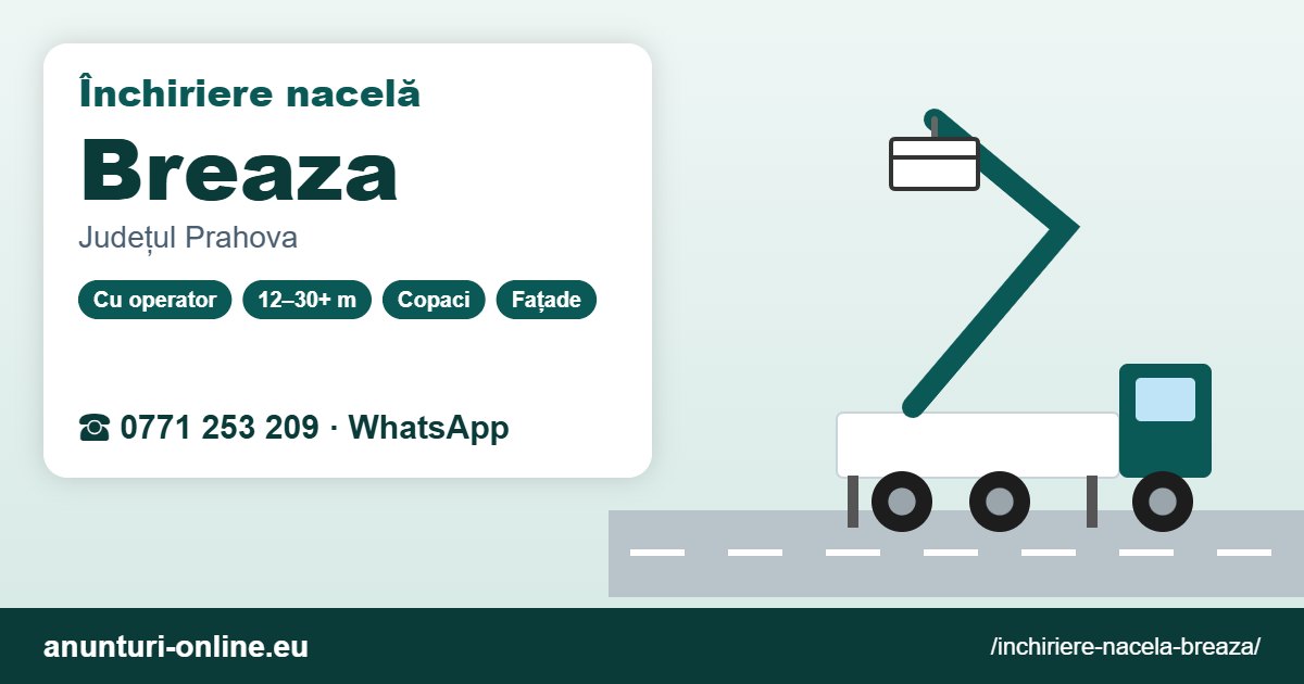 Închiriere nacelă Breaza – 0771 253 209