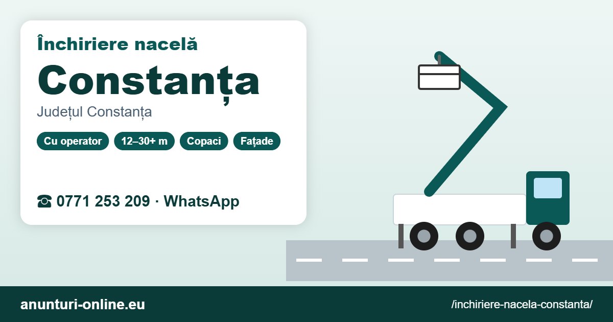 Închiriere nacelă Constanța – 0771 253 209