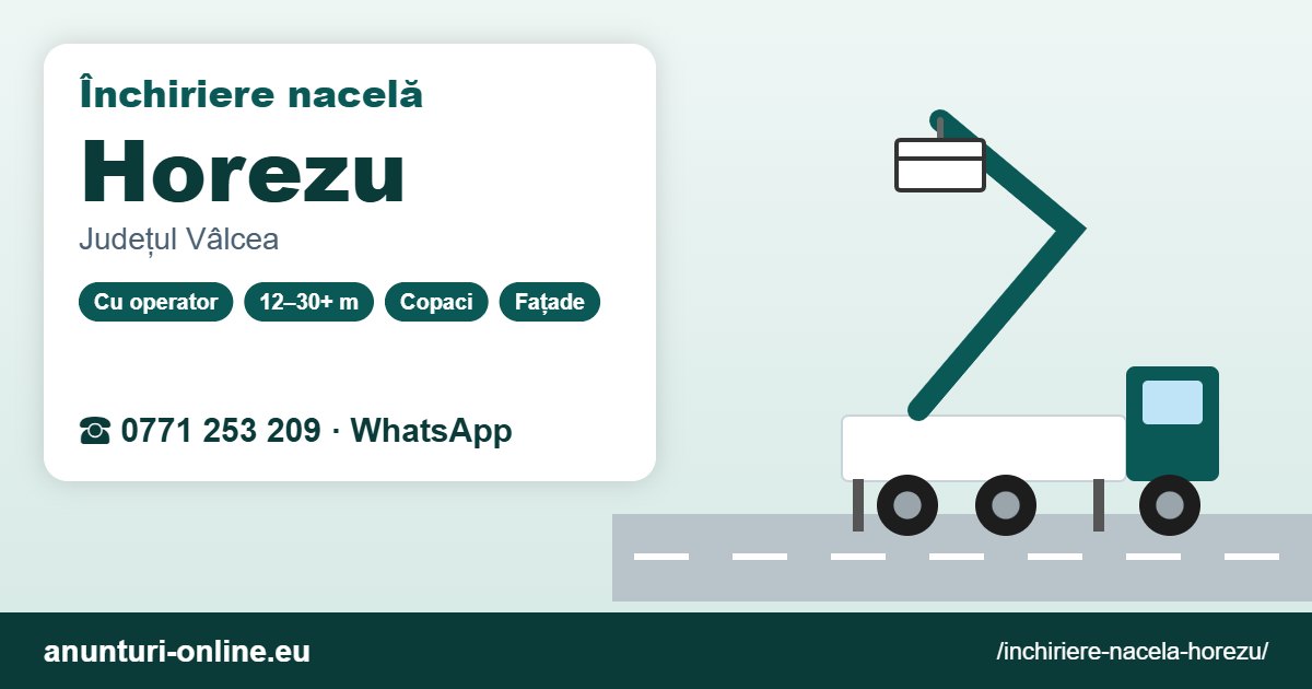 Închiriere nacelă Horezu – 0771 253 209