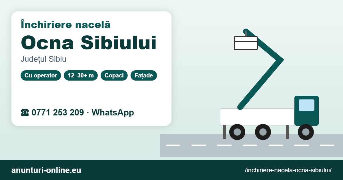 Închiriere nacelă Ocna Sibiului – 0771 253 209