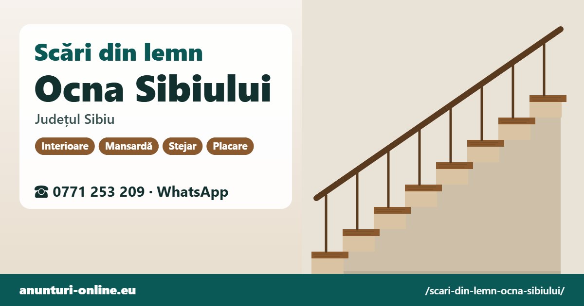 Scări din lemn Ocna Sibiului, județul Sibiu